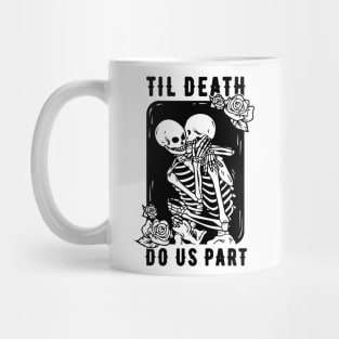 Til Death Do Us Part Married Couple - Skeletons Mug